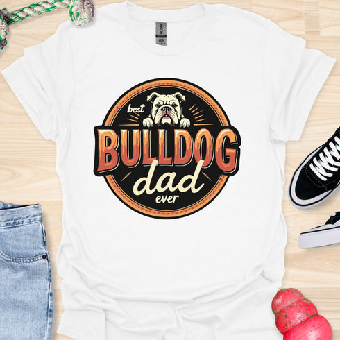 The best bulldog dad ever - V3 - The Badge T-Shirt